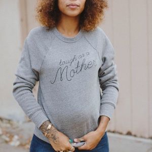The Bee & The Fox Tough as a mother sweatshirt